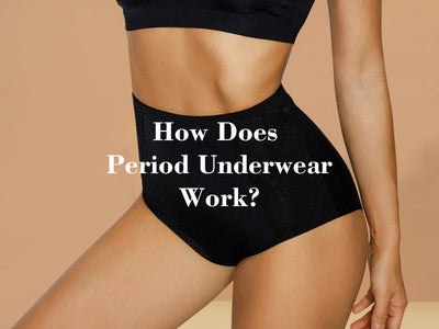 How Does Period Underwear Work?